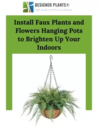 Install Faux Plants and Flowers Hanging Pots to Brighten Up Your Indoors