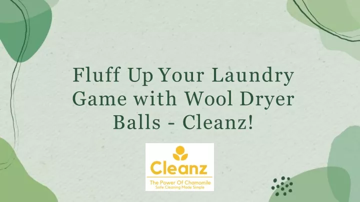 fluff up your laundry game with wool dryer balls cleanz