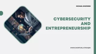 Innovation in cybersecurity and the entrepreneurial spirit of Michael Omuferen