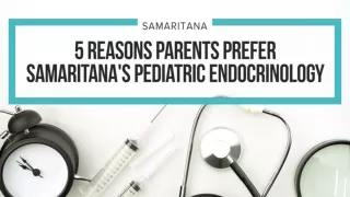 5 Reasons Parents Prefer Samaritana's Pediatric Endocrinology