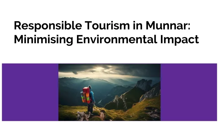 responsible tourism in munnar minimising environmental impact