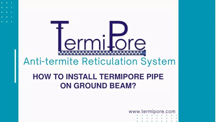 anti termite reticulation system