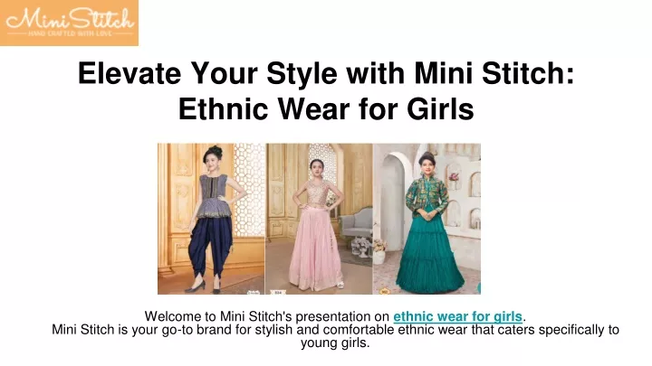elevate your style with mini stitch ethnic wear for girls