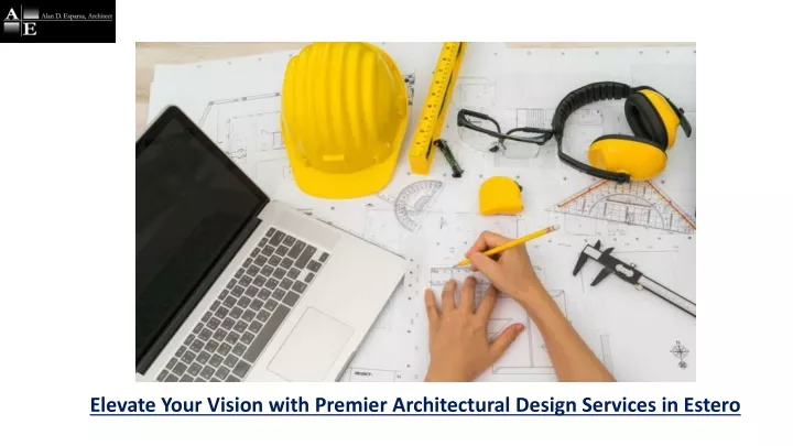 elevate your vision with premier architectural