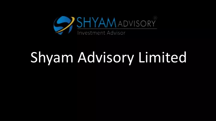 shyam advisory limited