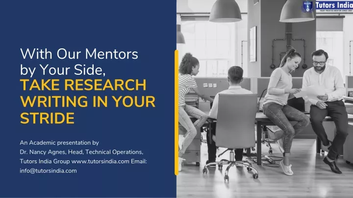 with our mentors by your side take research