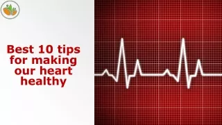 Best 10 tips for making our heart healthy