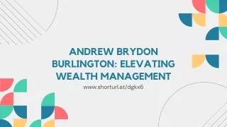 Innovating Wealth Management: Andrew Brydon Burlington's Vision