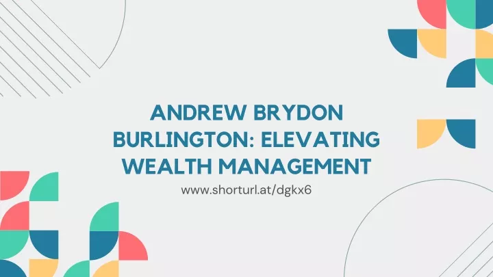 andrew brydon burlington elevating wealth