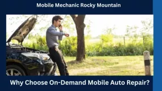 Why Choose On-Demand Mobile Auto Repair