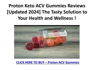 Proton Keto ACV Gummies Reviews [Updated 2024] The Tasty Solution to Your Health