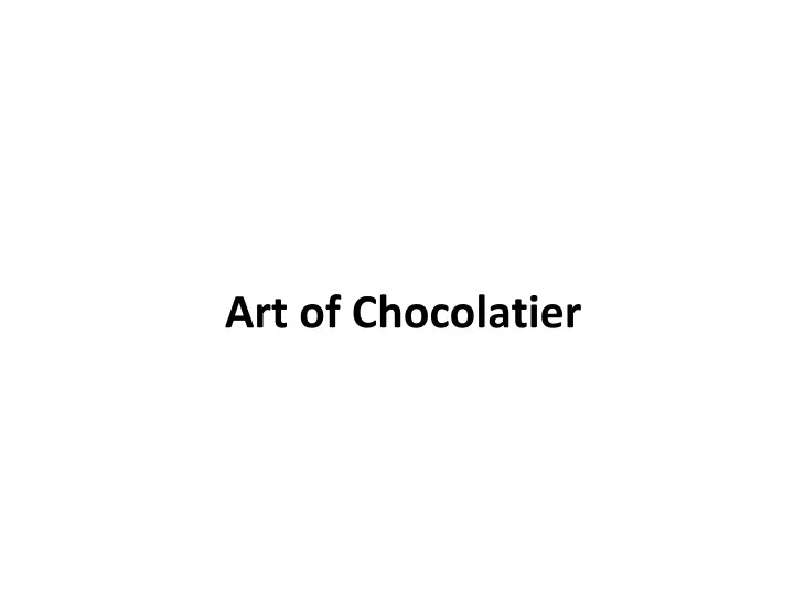 art of chocolatier