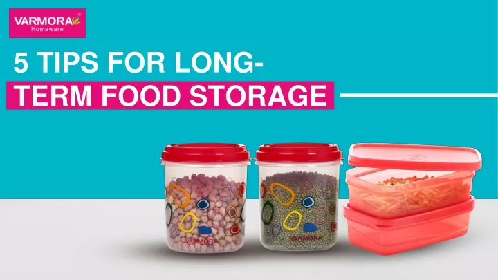 5 tips for long term food storage