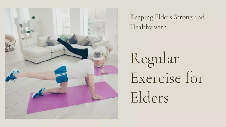 keeping elders strong and healthy with