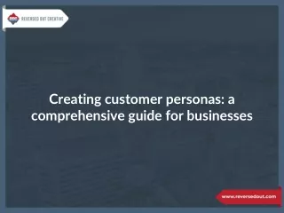 Creating customer personas: a comprehensive guide for businesses