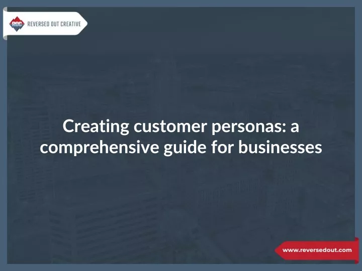 creating customer personas a comprehensive guide for businesses