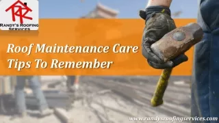 Roof Maintenance Care Tips To Remember