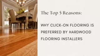 The Top 5 Reasons Why Click-On Flooring Is Preferred By Hardwood Flooring