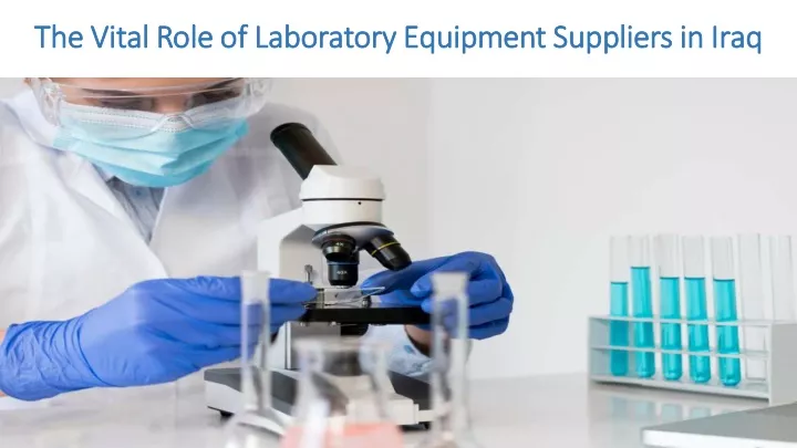 the vital role of laboratory equipment suppliers