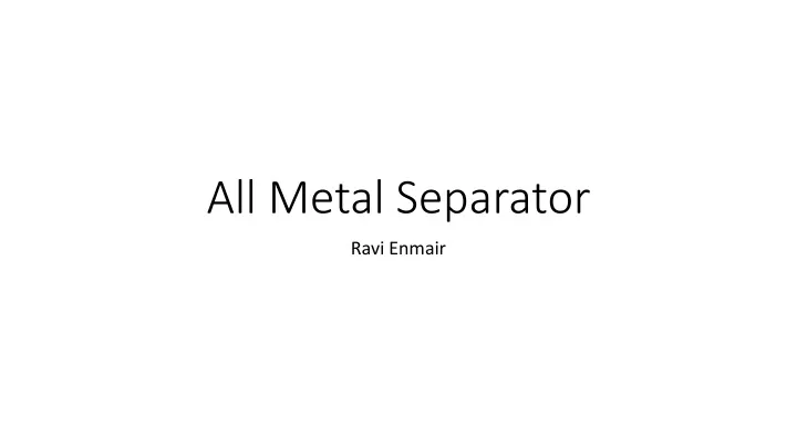 all metal separator