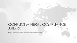 Conflict Mineral Compliance Audits:Key Considerations and Recommendations