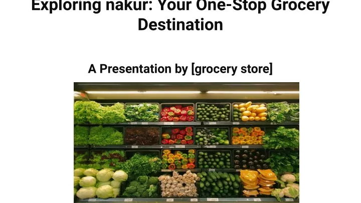 exploring nakur your one stop grocery destination