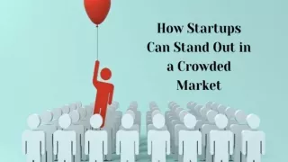 How Startups Can Stand Out in a Crowded Market