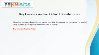 Buy Consoles Auction Online Pennibids.com