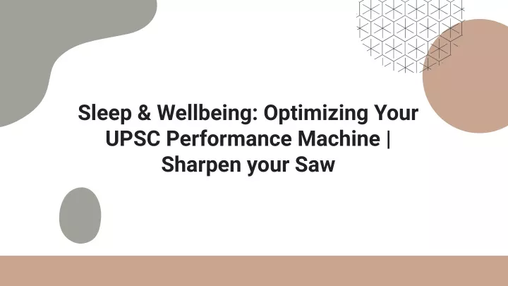 sleep wellbeing optimizing your upsc performance