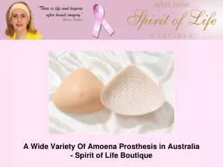 A Wide Variety Of Amoena Prosthesis in Australia - Spirit of Life Boutique