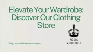 Elevate Your Wardrobe Discover Our Clothing Store