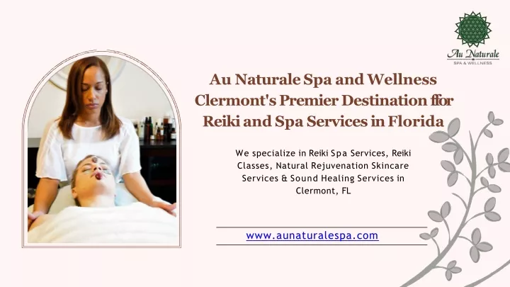au naturale spa and wellness clermont s premier destination ffor reiki and spa services in florida