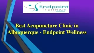 Best Acupuncture Clinic in Albuquerque - Endpoint Wellness