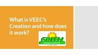 What is VEEC’s Creation and how does it work