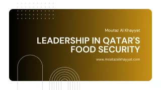 Moutaz Al Khayyat's Innovative Strategies in Qatar's Food Security