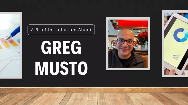 a brief introduction about greg musto