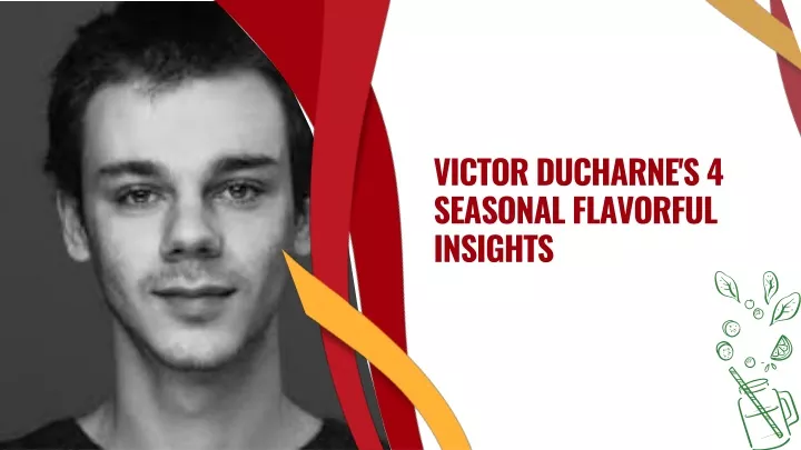 victor ducharne s 4 seasonal flavorful insights