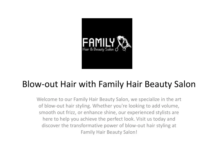 blow out hair with family hair beauty salon