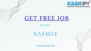GET FREE JOB WITH kaam24