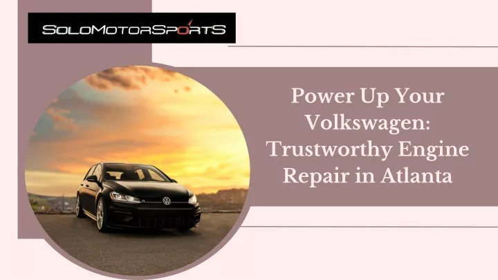 power up your volkswagen trustworthy engine