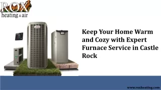 Keep Your Home Warm and Cozy with Expert Furnace Service in Castle Rock