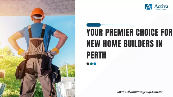 your premier choice for new home builders in perth