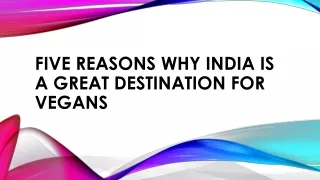 Five reasons why India is a great destination for vegans