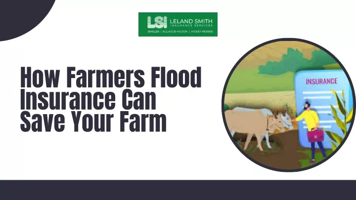 how farmers flood insurance can save your farm