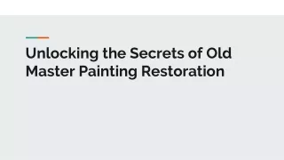 Unlocking the Secrets of Old Master Painting Restoration