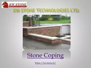 Stone Coping - KW Stone Technologies Pvt. Ltd