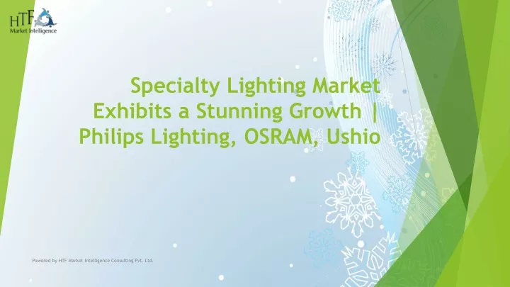 specialty lighting market exhibits a stunning growth philips lighting osram ushio