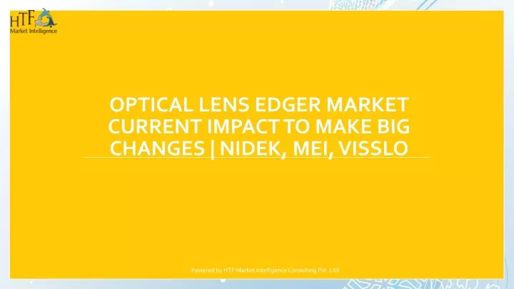 optical lens edger market current impact to make big changes nidek mei visslo