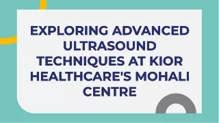 A Comprehensive Overview from the Ultrasound Centre in Mohali