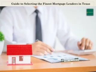 Guide to Selecting the Finest Mortgage Lenders in Texas